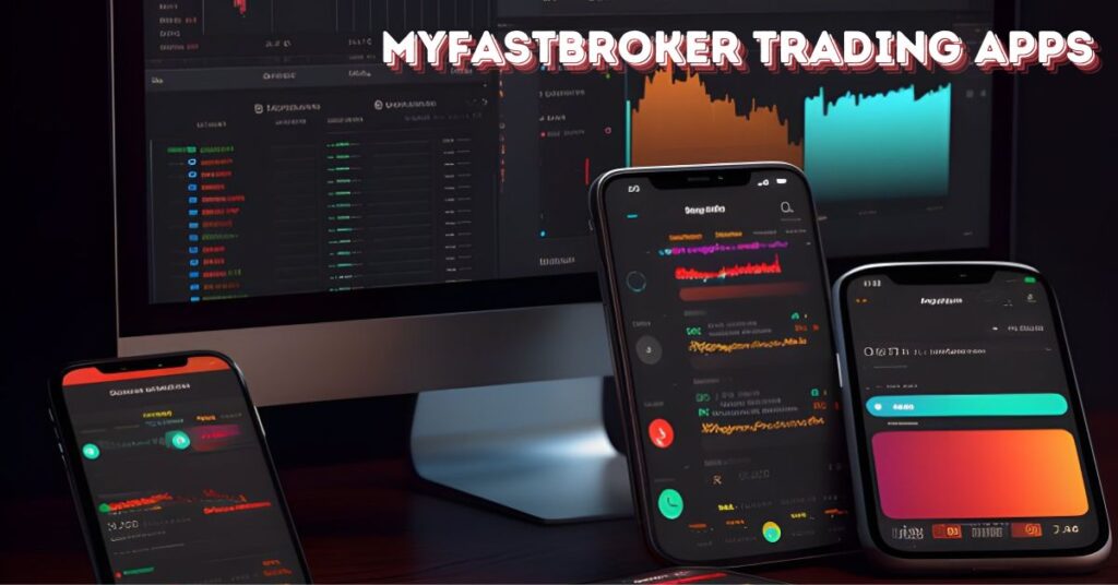 Myfastbroker Trading Apps